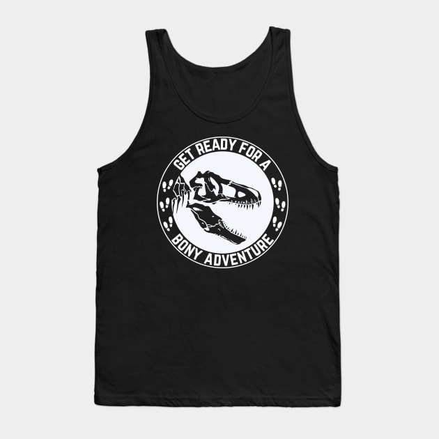 Get Ready For A Boney Adventure Tank Top by NICHE&NICHE